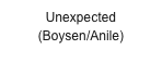 Unexpected
(Boysen/Anile)